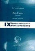 mar de amor - canciones: ix festival internacional poesia moncayo-jose antonio labordeta-9788492942084 mar de amor - canciones: ix festival internacional poesia moncayo-jose antonio labordeta-9788492942084