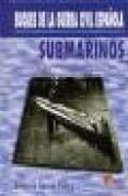 submarinos (buques de la guerra civil española)-dionisio garcia florez-9788493228484 submarinos (buques de la guerra civil española)-dionisio garcia florez-9788493228484