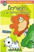 daniela y la feroz invasion (las aventuras de daniela malospelos nº 10)-paloma puya-9788493605384 daniela y la feroz invasion (las aventuras de daniela malospelos nº 10)-paloma puya-9788493605384