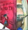 y entre lineas un pirata (caracoles en su tinta)-zandra montañez-9788493710484 y entre lineas un pirata (caracoles en su tinta)-zandra montañez-9788493710484