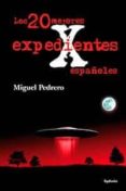 los 20 mejores expedientes x españoles-miguel pedrero-9788493806484 los 20 mejores expedientes x españoles-miguel pedrero-9788493806484