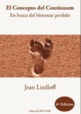 el concepto del continuum: en busca del bienestar perdido (6ª ed)-jean liedloff-9788493840884 el concepto del continuum: en busca del bienestar perdido (6ª ed)-jean liedloff-9788493840884