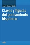 claves y figuras del pensamiento hispanico-pedro cerezo galan-9788494035784 claves y figuras del pensamiento hispanico-pedro cerezo galan-9788494035784