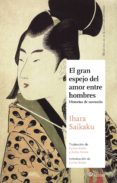 el gran espejo del amor entre hombres-saikaku ihara-9788494112584 el gran espejo del amor entre hombres-saikaku ihara-9788494112584