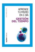 gestion del tiempo: aprende tu mismo en 1 dia-jose mª vicedo-9788494131684 gestion del tiempo: aprende tu mismo en 1 dia-jose mª vicedo-9788494131684