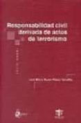 responsabilidad civil derivada de actos de terrorismo-jose maria fuster-fabra torrellas-9788495458384 responsabilidad civil derivada de actos de terrorismo jose maria fuster fabra torrellas 9788495458384