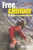 free climber: mi vida en el mundo vertical-lynn hill-greg child-9788495760784 free climber: mi vida en el mundo vertical-lynn hill-greg child-9788495760784