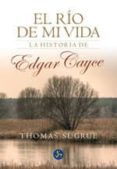 el rio de mi vida. la historia de edgar cayce-thomas sugrue-9788495973184 el rio de mi vida. la historia de edgar cayce-thomas sugrue-9788495973184