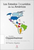 los estados desunidos de las americas (vii premio algaba)-andres oppenheimer-9788496107984 los estados desunidos de las americas (vii premio algaba)-andres oppenheimer-9788496107984