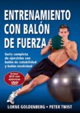 entrenamiento con el balon de fuerza: serie completa de ejercicio s con balon de estabilidad y balon medicinal (incluye dvd)-lorne goldenberg-9788496111684 entrenamiento con el balon de fuerza: serie completa de ejercicio s con balon de estabilidad y balon medicinal (incluye dvd)-lorne goldenberg-9788496111684