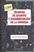 tecnicas de archivo y documentacion en la empresa (4ª ed.)-cristina parera pascual-9788496169784 tecnicas de archivo y documentacion en la empresa (4ª ed.)-cristina parera pascual-9788496169784