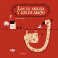 los de arriba y los de abajo-paloma valdivia-9788496388284 los de arriba y los de abajo-paloma valdivia-9788496388284
