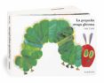la pequeña oruga glotona (hojas de carton)-eric carle-9788496629684 la pequeña oruga glotona (hojas de carton)-eric carle-9788496629684