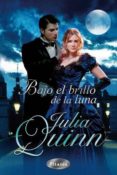 bajo el brillo de la luna-julia quinn-9788496711884 bajo el brillo de la luna-julia quinn-9788496711884