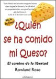 ¿quien se ha comido mi queso?-rowland rose-9788496851184 ¿quien se ha comido mi queso?-rowland rose-9788496851184