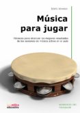 musica para jugar: tecnicas para alcanzar los mejores resultados de las sesiones-jesus manso-9788496947184 musica para jugar: tecnicas para alcanzar los mejores resultados de las sesiones-jesus manso-9788496947184