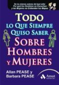 todo lo que siempre quiso saber de hombres y mujeres (ebook)-allan pease-barbara pease-9788497353984 todo lo que siempre quiso saber de hombres y mujeres (ebook)-allan pease-barbara pease-9788497353984