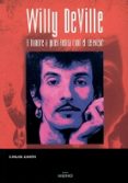 willy deville: el hombre a quien rosita robo el televisor-carlos zanon-9788497430784 willy deville: el hombre a quien rosita robo el televisor-carlos zanon-9788497430784