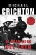 el gran robo del tren-michael crichton-9788497597784 el gran robo del tren-michael crichton-9788497597784