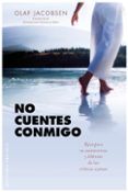 no cuentes conmigo: recupera tu autoestima y liberate de las crit icas ajenas-olaf jacobsen-9788497776684 no cuentes conmigo: recupera tu autoestima y liberate de las crit icas ajenas-olaf jacobsen-9788497776684