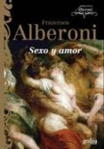 sexo y amor-francesco alberoni-9788497841184 sexo y amor-francesco alberoni-9788497841184