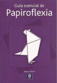 guia esencial de papiroflexia-alexis, j. martos-9788497941884 guia esencial de papiroflexia-alexis, j. martos-9788497941884