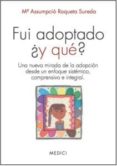 fui adoptado ¿y que?-maria assumpcio roqueta sureda-9788497991384 fui adoptado ¿y que?-maria assumpcio roqueta sureda-9788497991384