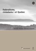federalisme, ciutadania i el quebec-alain cagnon-raffael lacovino-9788498090284 federalisme, ciutadania i el quebec-alain cagnon-raffael lacovino-9788498090284