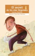 el secret de les cinc llegendes-llorenç gimenez-9788498240184 el secret de les cinc llegendes-llorenç gimenez-9788498240184