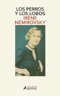 los perros y los lobos-irene nemirovsky-9788498383584 los perros y los lobos-irene nemirovsky-9788498383584