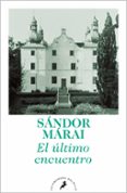 el ultimo encuentro-sandor marai-9788498384284 el ultimo encuentro-sandor marai-9788498384284