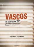 vascos en la guerra fría (ebook)-jose felix azurmendi-9788498434484 vascos en la guerra fría (ebook)-jose felix azurmendi-9788498434484