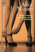 odio, amistad, noviazgo, amor, matrimonio-alice munro-9788498673784 odio, amistad, noviazgo, amor, matrimonio-alice munro-9788498673784