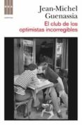 el club de los optimistas incorregibles-jean-michel guenassia-9788498678284 el club de los optimistas incorregibles-jean-michel guenassia-9788498678284