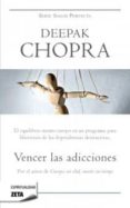 vencer las adicciones-deepak chopra-9788498723984 vencer las adicciones-deepak chopra-9788498723984