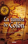 la tumba de colon-miguel ruiz montañez-9788498725384 la tumba de colon-miguel ruiz montañez-9788498725384