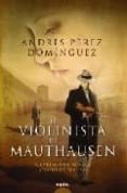 el violinista de mauthausen-andres perez dominguez-9788498772784 el violinista de mauthausen-andres perez dominguez-9788498772784