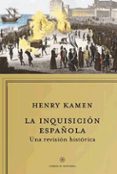 la inquisicion española-henry kamen-9788498921984 la inquisicion española-henry kamen-9788498921984