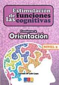 estimulacion de las funciones cognitivas nivel 2, cuaderno 8: ori entacion-carmen mª leon lopa-9788499155784 estimulacion de las funciones cognitivas nivel 2, cuaderno 8: ori entacion-carmen mª leon lopa-9788499155784