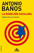 la rebelion catalana (ebook)-9788499187884 la rebelion catalana (ebook)-9788499187884