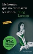 els homes que no estimaven les dones-stieg larsson-9788499302584 els homes que no estimaven les dones-stieg larsson-9788499302584