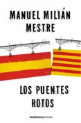 los puentes rotos-manuel milian mestre-9788499425184 los puentes rotos-manuel milian mestre-9788499425184