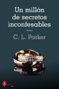 un millón de secretos inconfesables (ebook)-c. l. parker-9788499447384 un millón de secretos inconfesables (ebook)-c. l. parker-9788499447384