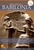 breve historia de babilonia-juan luis montero fenollos-9788499672984 breve historia de babilonia-juan luis montero fenollos-9788499672984