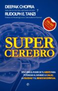 supercerebro-deepak chopra-9788499706184 supercerebro-deepak chopra-9788499706184