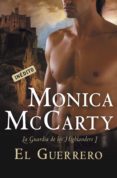 el guerrero (la guardia de los highlanders 1) (ebook)-monica mccarty-9788499890784 el guerrero (la guardia de los highlanders 1) (ebook)-monica mccarty-9788499890784
