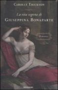 vita segreta di giuseppina bonaparte-carolly erickson-9788804606284 vita segreta di giuseppina bonaparte-carolly erickson-9788804606284