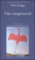 vite congetturali-fleur jaeggy-9788845923784 vite congetturali-fleur jaeggy-9788845923784