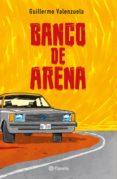 Descargas de libros de audio para iPad gratis BANCO DE ARENA iBook 9789563609684 de GUILLERMO VALENZUELA (Spanish Edition)