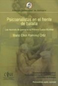 psicoanalistas en el frente de batalla: las neurosis de guerra en la primera guerra mundial-mario elkin ramirez ortiz-9789587140484 psicoanalistas en el frente de batalla: las neurosis de guerra en la primera guerra mundial-mario elkin ramirez ortiz-9789587140484